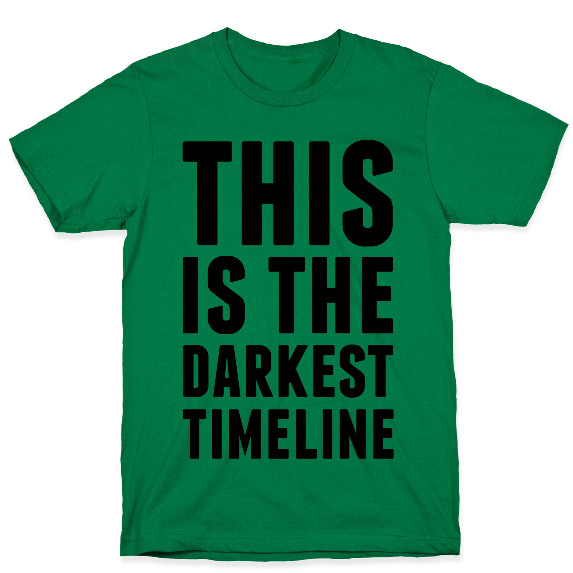 This Is The Darkest Timeline T-Shirt